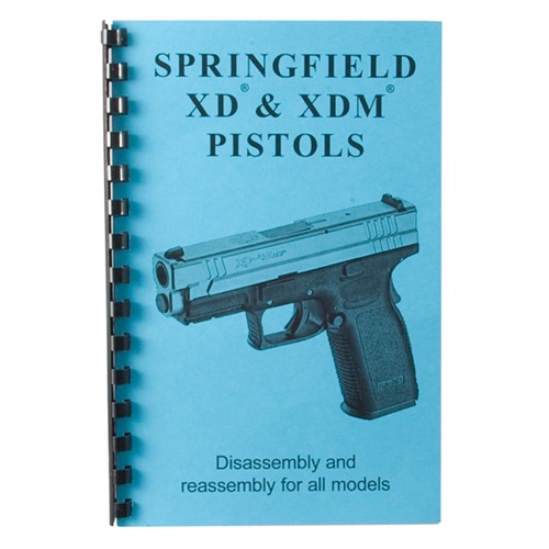 GUN-GUIDES - ASSMENBLY AND DISASSEMBLY GUIDE FOR THE SPRINGFIELD XD & XDM