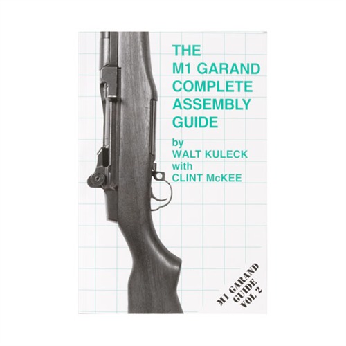 SCOTT A. DUFF - THE M1 GARAND-ASSEMEBY AND DISASSEMBLY